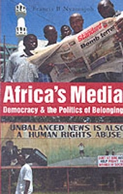 Africa'S Media, Democracy And The Politics Of Belonging