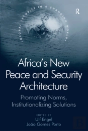 Africa'S New Peace And Security Architecture