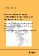 Africa'S Transition From Colonisation To Independence And Decolonisation