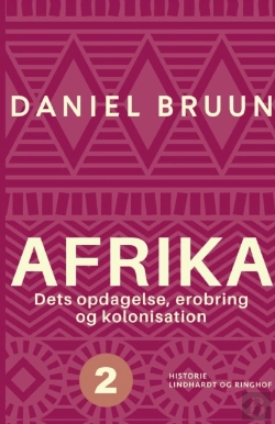 Bertrand.pt - Afrika. Dets Opdagelse, Erobring Og Kolo
