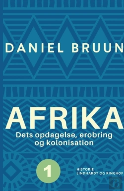 Bertrand.pt - Afrika. Dets Opdagelse, Erobring Og Kolo
