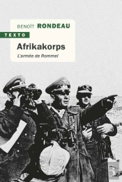 Afrikakorps ; L'Armée De Rommel