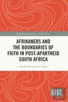 Afrikaners And The Boundaries Of Faith In Post-Apartheid South Africa