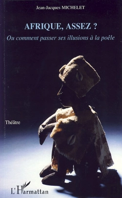 Bertrand.pt - Afrique, Assez ? ; Ou Comment Passer Ses Illusions A La Poêle