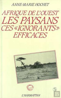 Bertrand.pt - Afrique De L'Ouest - Les Paysans, Ces Ignorants Efficaces