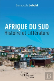 Afrique Du Sud. Histoire Et Litterature - Essai