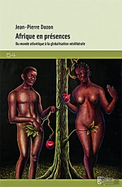 Afrique En Présences ; Du Monde Atlantique À La Globalisation Néolibérale