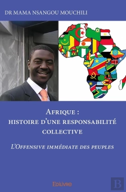 Bertrand.pt - Afrique : Histoire D'Une Responsabilité Collective : L'Offensive Immédiate Des Peuples