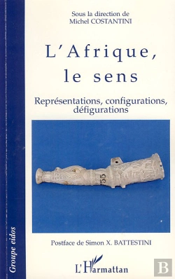 Bertrand.pt - Afrique, Le Sens ; Représentations, Configurations, Défigurations