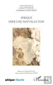 Afrique Liberte : Afrique ; Oser Une Nouvelle Voie