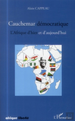 Bertrand.pt - Afrique Liberte : Cauchemar Démocratique ; L'Afrique D'Hier Et D'Aujourd'Hui
