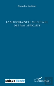 Afrique Liberte : La Souveraineté Monétaire Des Pays Africains