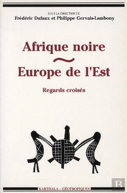 Bertrand.pt - Afrique Noire ; Europe De L'Est ; Regards Croisés