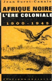 Afrique Noire, L'Ère Coloniale ; 1900-1945