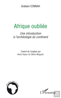 Bertrand.pt - Afrique Oubliée ; Une Introduction À L'Archéologie Du Continent