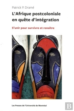 Bertrand.pt - Afrique Postcoloniale En Quete D'Integration (L') - S'Unir Pour Survivre Et Renaitre