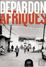 Afriques De Depardon Nouvelle Edition Brochee