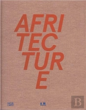 Afritecture Building In Africa /Anglais