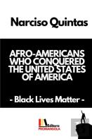 Afro-Americans Who Conquered The United States Of America - Narciso Quintas