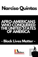 Afro-Americans Who Conquered The United States Of America - Narciso Quintas