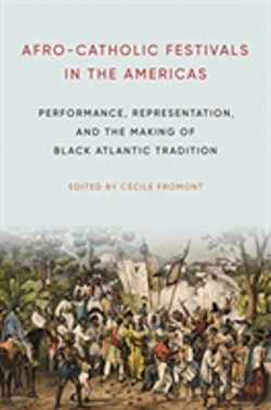 Bertrand.pt - Afro-Catholic Festivals In The Americas