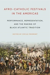 Afro-Catholic Festivals In The Americas