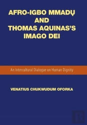 Afro-Igbo Mmad And Thomas Aquinas'S Imago Dei
