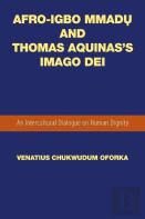 Afro-Igbo Mmadụ And Thomas Aquinas'S Imago Dei