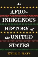Afro-Indigenous History Of The United States, An