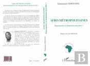 Afro-Metropolitaines ; Emancipation Ou Domination Masculine ?