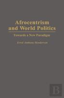 Afrocentrism And World Politics