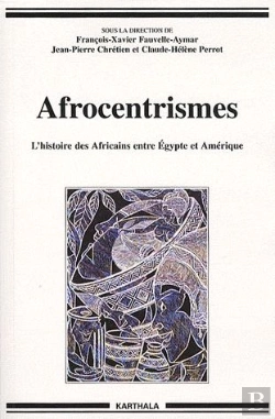Bertrand.pt - Afrocentrismes ; L'Histoire Des Africains Entre Egypte Et Amérique