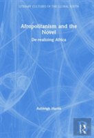 Afropolitanism And The Novel