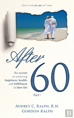 Bertrand.pt - After 60: The Secrets To Achieving Happi