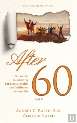 Bertrand.pt - After 60: The Secrets To Achieving Happi