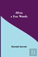 After A Few Words