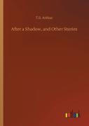 After A Shadow, And Other Stories
