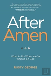 After Amen: What To Do While You'Re Wait