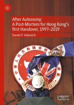 Bertrand.pt - After Autonomy: A Post-Mortem For Hong Kongâ€™S First Handover, 1997â€“2019