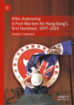 Bertrand.pt - After Autonomy: A Post-Mortem For Hong Kongâ€™S First Handover, 1997â€“2019