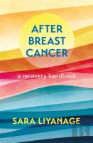 After Breast Cancer: A Recovery Handbook