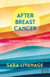 After Breast Cancer: A Recovery Handbook