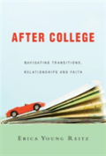 After College Â€“ Navigating Transitions, Relationships And Faith