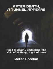 After Death, A Tunnel Appears