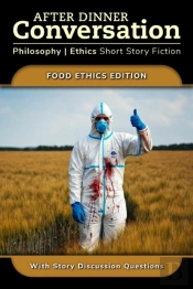 After Dinner Conversation - Food Ethics