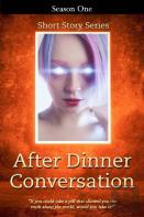 After Dinner Conversation - Season One