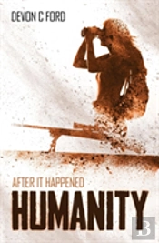 After It Happened: Humanity
