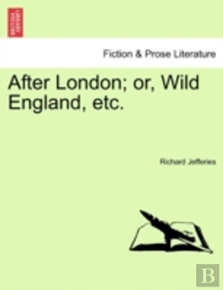 Bertrand.pt - After London; Or, Wild England, Etc.