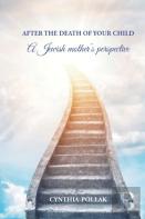 After The Death Of Your Child - A Jewish Mother'S Perspective