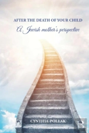 After The Death Of Your Child - A Jewish Mother'S Perspective